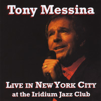 Tony Messina - Live In New York City at the Iridium Jazz Club