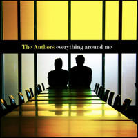 The Authors - Everything Around Me