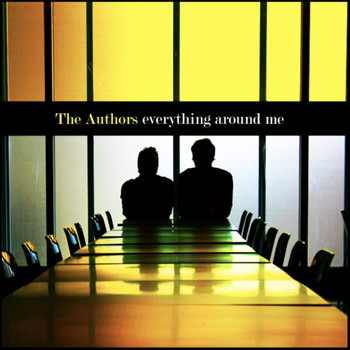 The Authors - Everything Around Me