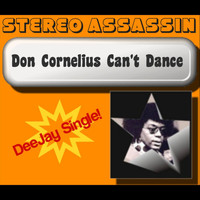 Stereo Assassin - Don Cornelius Can't Dance