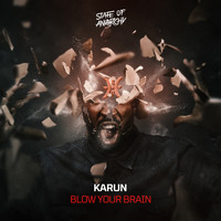 Karun - Blow Your Brain (Explicit)