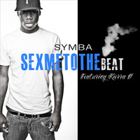 Symba - Sex Me To the Beat (Clean) feat. Keira D' - Single