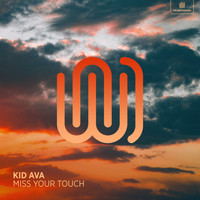 Kid Ava - Miss Your Touch