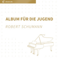 Robert Schumann - Album für die Jugend (op. 68)
