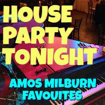 Amos Milburn - House Party Tonight Amos Milburn Favourites