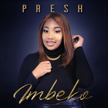 Presh - Imbeko