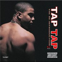 Tap Tap - The Reintroduction P2 (Explicit)