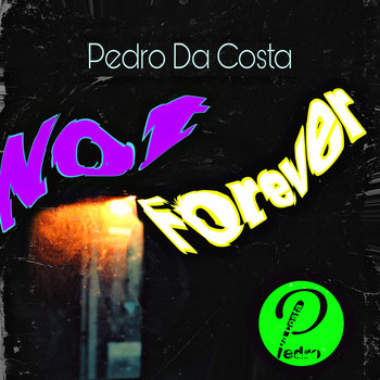 Pedro Da Costa - Not Forever