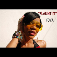 Toya - Flaunt It