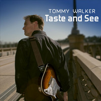 Tommy Walker - Taste and See