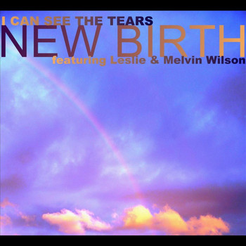 New Birth - I Can See the Tears