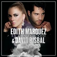 Edith Márquez, David Bisbal - Es Complicado