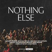 Worship Together - Nothing Else