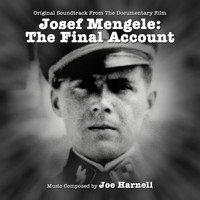 Joe Harnell - Josef Mengele: The Final Account (Original Soundtrack from the Documentary Film)