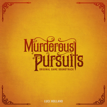 Luci Holland - Murderous Pursuits (Original Game Soundtrack)