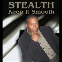 Stealth - Keep It Smooth