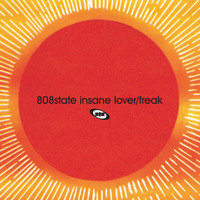 808 State - Insane Lover / Freak