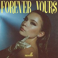 Noelle - Forever Yours