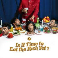 The F16s - Is It Time to Eat the Rich yet? (Explicit)