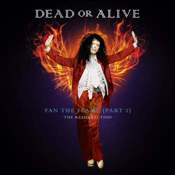 Dead Or Alive - Fan the Flame (Pt. 2) (The Resurrection)