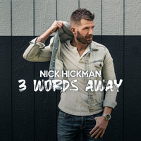 Nick Hickman - 3 Words Away