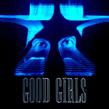 CHVRCHES - Good Girls (The Remixes [Explicit])