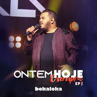 Bokaloka - Ontem, Hoje E Sempre – EP 2