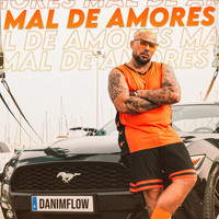 DaniMflow - Mal de Amores (Explicit)