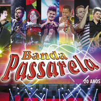 Banda Passarela - 20 Anos (Ao Vivo)