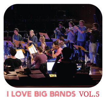 Various Artists - I Love Big Bands, Vol. 5
