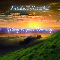 Michael Horsphol - Glory Is Your Destiny (Piano Solo)