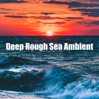 Water Music Therapy - Deep Rough Sea Ambient