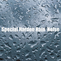 Lullaby Rain - Special Harden Rain Noise