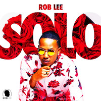 Rob Lee - Solo (Explicit)