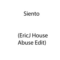Eric Johnson - Siento (Eric J House Abuse Edit)