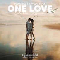 Marc Kiss & Crystal Rock - One Love