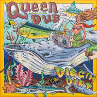 Diggin' Dirt - Queen Dub
