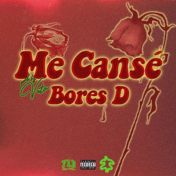 Bores D - Me Cansé (Explicit)