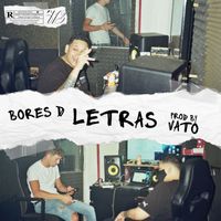 Bores D - Letras (Explicit)