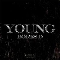 Bores D - Young (Explicit)