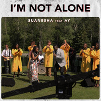 Suanesha - I'm Not Alone (feat. Ay)