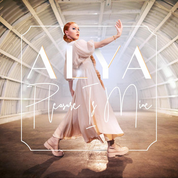 Alya - Pleasure Is Mine
