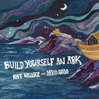 Kat Wallace and David Sasso - Build Yourself an Ark