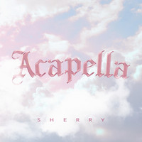 Sherry - Acapella (Explicit)