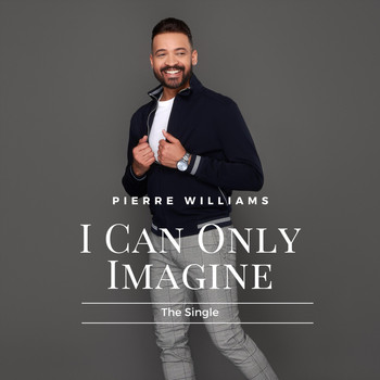 Pierre Williams - I Can Only Imagine
