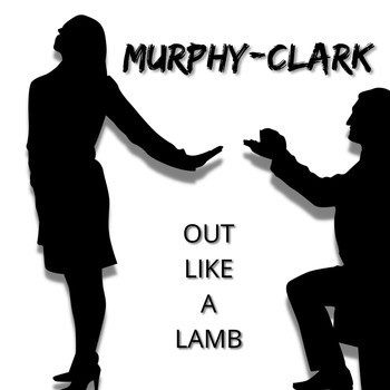 Murphy-Clark - Out Like a Lamb