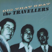 The Travellers - Dig That Beat