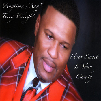 Terry Wright - How Sweet Is Your Candy