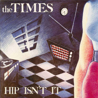The Times - Hip Isn't It