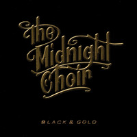 The Midnight Choir - Black & Gold